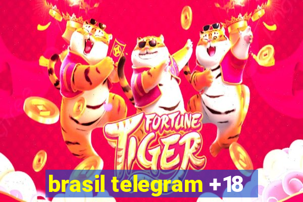 brasil telegram +18